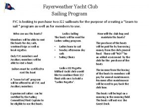 Fayerweather Yacht Club Sailing Program FYC is looking