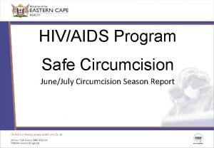 HIVAIDS Program Safe Circumcision JuneJuly Circumcision Season Report