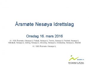 rsmte Nesya Idrettslag Onsdag 16 mars 2016 Kl