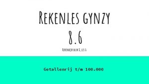 Rekenles gynzy 8 6 Rekenrijk blok 8 les