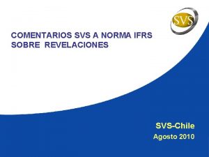 COMENTARIOS SVS A NORMA IFRS SOBRE REVELACIONES SVSChile