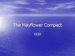 The Mayflower Compact 1620 The Mayflower Compact November