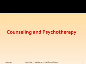 Counseling and Psychotherapy 12172021 Counselling Psychotherapy by Arnel