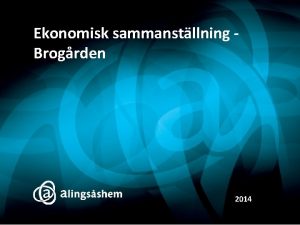 Ekonomisk sammanstllning Brogrden 2014 Gr det att rkna