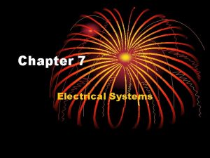 Chapter 7 Electrical Systems n Ignition system provides