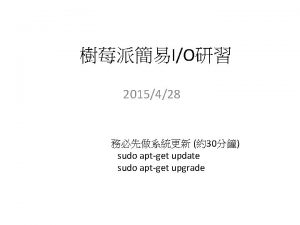 IO 2015428 30 sudo aptget update sudo aptget