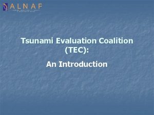 Tsunami Evaluation Coalition TEC An Introduction Level 1