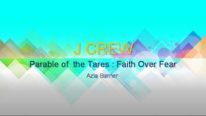 J CREW Parable of the Tares Faith Over