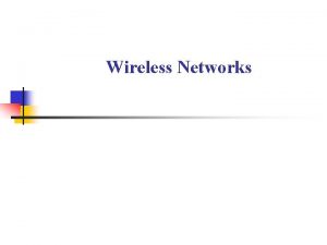 Wireless Networks Text Book Reference Book n n