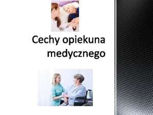 Do zada opiekuna medycznego naley rozpoznawanie i rozwizywanie