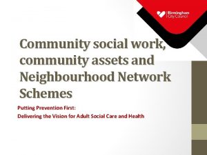 Community social work community assets and Neighbourhood Network