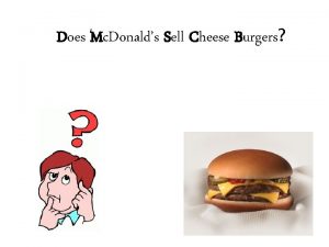 Does Mc Donalds Sell Cheese Burgers Imagine you