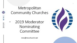 1 2019 MNC Metropolitan Community Churches 2019 Moderator