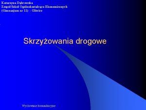 Katarzyna Dbrowska Zesp Szk OglnoksztaccoEkonomicznych Gimnazjum nr 11