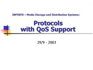 INF 5070 Media Storage and Distribution Systems Protocols