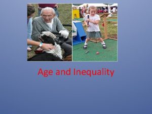Age and Inequality Task Write down an inequality