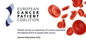 Patient survey on awareness of cancerassociated thrombosis CAT