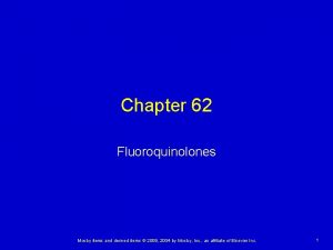 Chapter 62 Fluoroquinolones Mosby items and derived items