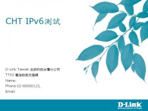 CHT IPv 6 DLink Taiwan TTSS Name Phone
