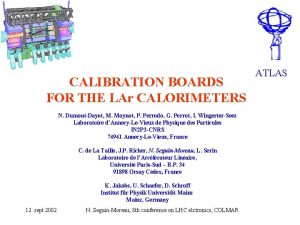 CALIBRATION BOARDS FOR THE LAr CALORIMETERS N DumontDayot