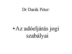 Dr Dark Pter Az adeljrs jogi szablyai I