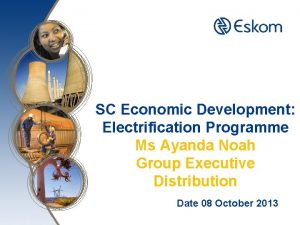 SC Economic Development Electrification Programme Ms Ayanda Noah