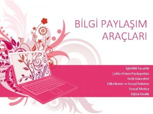 BLG PAYLAIM ARALARI birlikli Yazarlk oklu Ortam Paylamlar