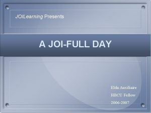 JOILearning Presents A JOIFULL DAY Elda Auxiliaire HBCU