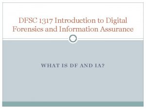 DFSC 1317 Introduction to Digital Forensics and Information