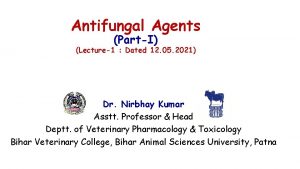 Antifungal Agents PartI Lecture1 Dated 12 05 2021