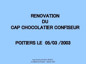 RENOVATION DU CAP CHOCOLATIER CONFISEUR POITIERS LE 0503