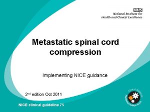 Metastatic spinal cord compression Implementing NICE guidance 2