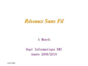 Rseaux Sans Fil A Maach Dept Informatique EMI