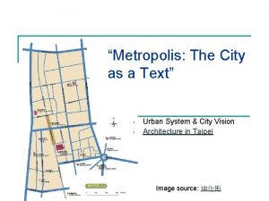 Metropolis The City as a Text Urban System