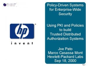 PolicyDriven Systems for EnterpriseWide Security Using PKI and