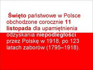 Narodowe wito Niepodlegoci wito pastwowe w Polsce obchodzone
