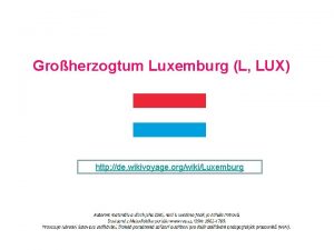 Groherzogtum Luxemburg L LUX http de wikivoyage orgwikiLuxemburg