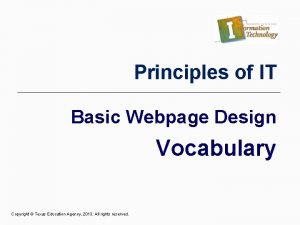 Principles of IT Basic Webpage Design Vocabulary Copyright