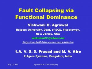 Fault Collapsing via Functional Dominance Vishwani D Agrawal