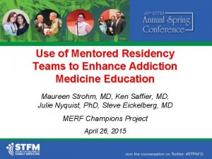 Use of Mentored Residency Teams to Enhance Addiction