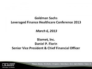 Goldman Sachs Leveraged Finance Healthcare Conference 2013 March