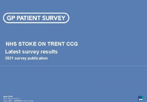 NHS STOKE ON TRENT CCG Latest survey results