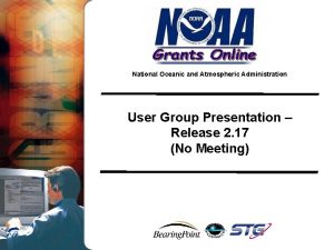 National Oceanic and Atmospheric Administration User Group Presentation