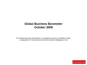 Global Business Barometer October 2008 The Global Business