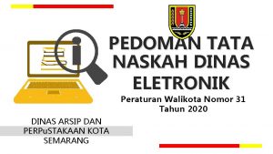 PEDOMAN TATA NASKAH DINAS ELETRONIK Peraturan Walikota Nomor