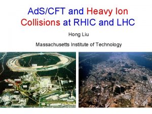 Ad SCFT and Heavy Ion Collisions at RHIC