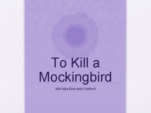 To Kill a Mockingbird Introduction and Context Overview