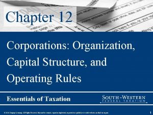 Chapter 12 Corporations Organization Capital Structure and Operating