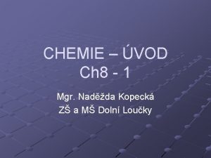 CHEMIE VOD Ch 8 1 Mgr Nadda Kopeck