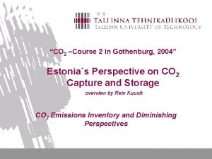 CO 2 Course 2 in Gothenburg 2004 Estonias